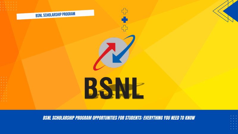BSNL Scholarship Program Opportunities for Students: Everything You Need to Know