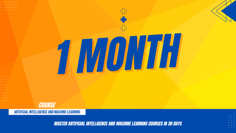 Master Artificial Intelligence and Machine Learning Courses in 30 Days